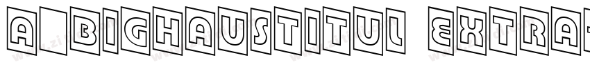 a_BighausTitul Extra字体转换